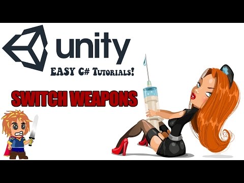 07 How to Switch Weapons in Unity 5 C# Easy Tutorial
