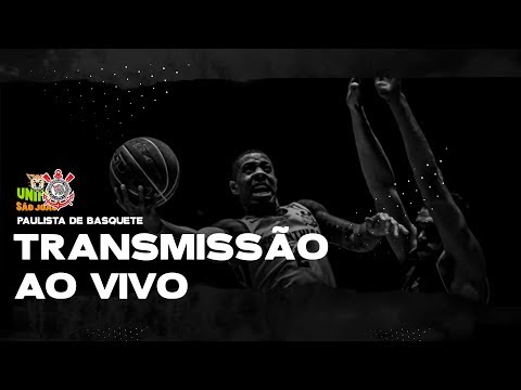 AO VIVO - SÃO JOÃO X CORINTHIANS - PAULISTA DE BASQUETE