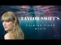 taylor swift's biggest hits | calming piano mix