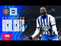 EXTENDED HIGHLIGHTS Man United V Brighton Premier League