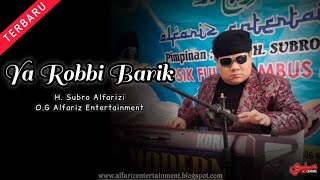 Download lagu Ya Robbi Barik || H. Subro Alfarizi || O.G Alfariz Entertainment mp3 Download lagu Ya Robbi Barik || H. Subro Alfarizi || O.G Alfariz Entertainment mp3