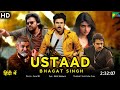 Ustaad Bhagat Singh Full Movie Hindi Dubbed 2023 Trailer Pawan Kalyan New Movie South Movie