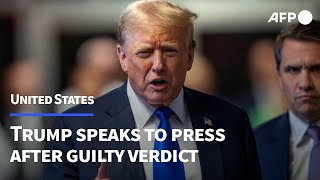🔴 LIVE: Donald Trump gives press conference after being found guilty over hush-money charges | AFP
