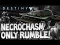 Destiny - Necrochasm Only Rumble Challenge! w ...