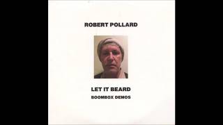 Robert Pollard - Let It Beard Boombox Demos