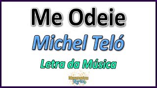 Michel Teló - Me Odeie - Letra