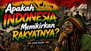 Download lagu 🔥 APAKAH INDONESIA MEMIKIRKAN RAKYATNYA? 😢 | Slow Reggae Kritik Sosial 2026 mp3 Download lagu 🔥 APAKAH INDONESIA MEMIKIRKAN RAKYATNYA? 😢 | Slow Reggae Kritik Sosial 2026 mp3