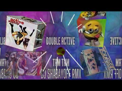 Double Active  vs. Tam Tam (DJ SHABAYOFF RMX)