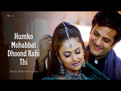 Humko Mohabbat Dhoond Rahi Thi (Lyrical) — watch video
