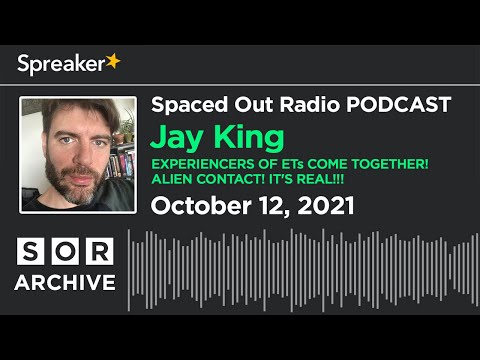 Jay King - Experiencers of ETs come together! Alien Contact! It's Real!!!