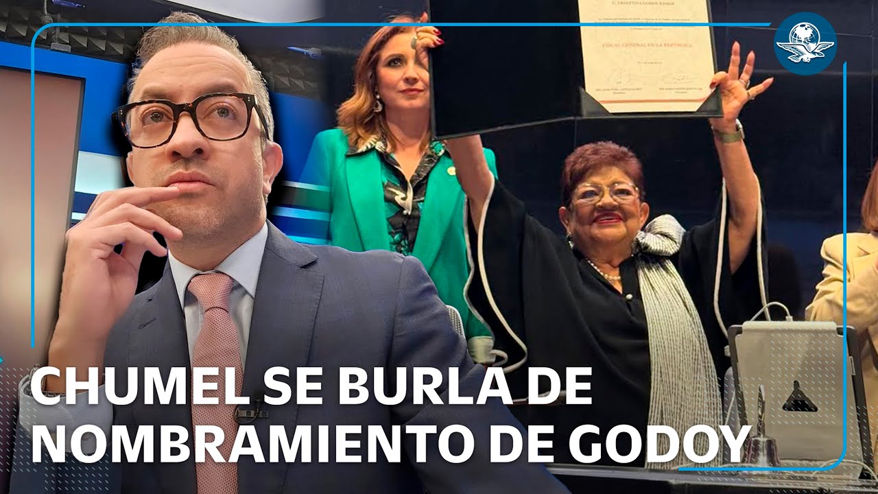 “Todos lo vimos venir”: Chumel Torres ironiza designación de Godoy como titular de la FGR