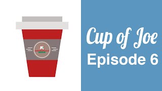 Cup of Joe Episode 6
