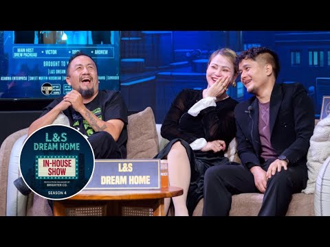 Rosy,Andrew & Victor | L&S Dream Home In-House Show S4 E5 Managed by Brighter Co.