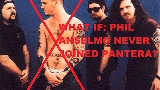 WHAT IF: Phil Anselmo Never Joined Pantera?