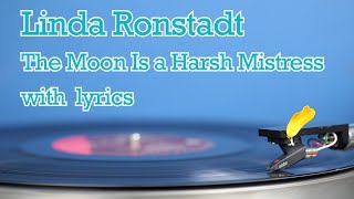 Linda Ronstadt - The Moon Is a Harsh Mistress with lyrics