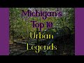 Michigan's Top 10 Urban Legends