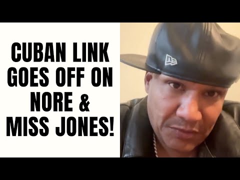 Cuban Link GOES OFF On NORE & Miss Jones! [Part 20]