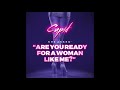 ARE YOU READY FOR A WOMAN LIKE ME? - CUPID (NEW MUSIC)