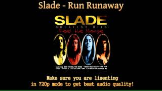 Slade - Run Runaway (HD Audio)