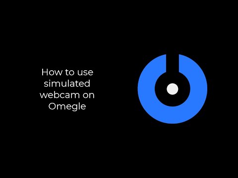 How to use simulated webcam on Omegle