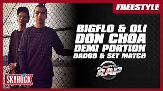 Bigflo & Oli, Don Choa, Demi Portion, Set & Match & Dadoo en freestyle #PlanèteRap