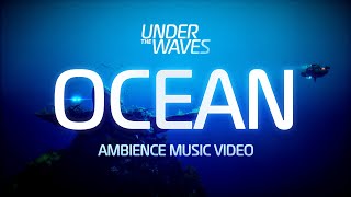 UNDER THE WAVES MUSIC & AMBIENCE | Relaxing Ocean Soundtrack