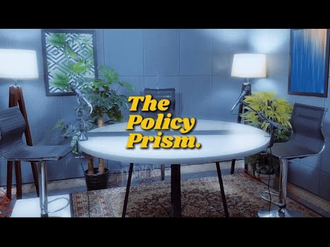 THE POLICY PRISM IS BACK!!