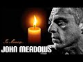 JOHN MEADOWS YOUR LEGACY LIVES ON REST EASY