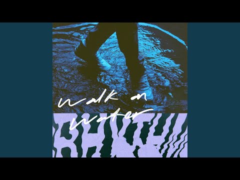 WALK ON WATER