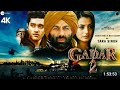 Gadar 2 Full Movie | Sunny Deol | New Bollywood Action Movies 2023 | Gadar E ...