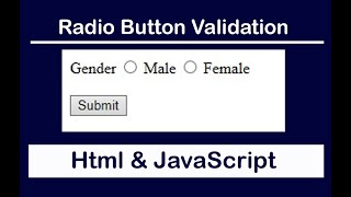 Radio Button Validation in JavaScript | Radio Button In Html