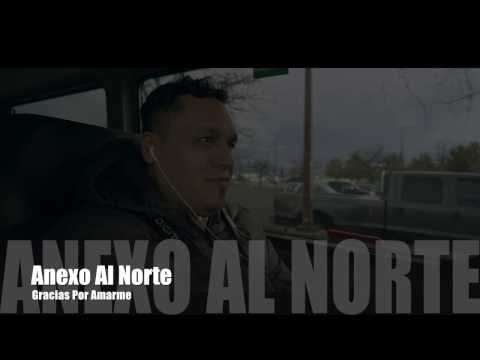Anexo Al Norte - Gracias Por Amarme (Video Oficial)