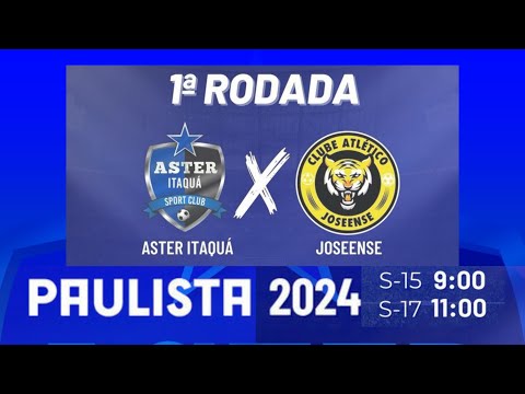 Paulista 2024 (1 RODADA) ASTER X JOSEENSE SUB- 15 - 17