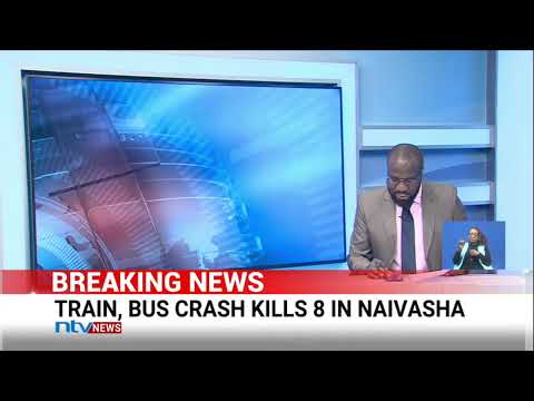 Train, bus crash kills 8 in Naivasha