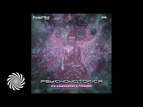 Psychomotorica - Om Damodaraya Vidmahe