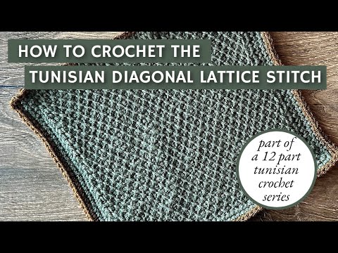 How to Crochet the Tunisian Diagonal Lattice Stitch