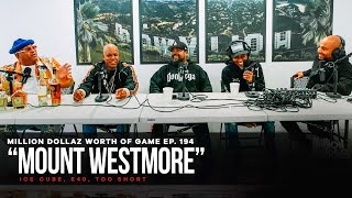 MOUNT WESTMORE: MILLION DOLLAZ WORTH OF GAME EPISODE 194