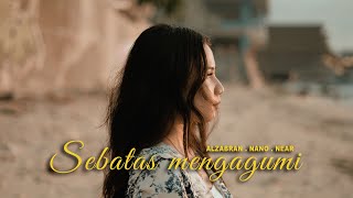 Download lagu Alzabran - Sebatas mengagumi & Near (Lyric Audio) mp3