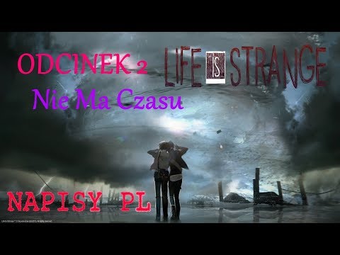 ODCINEK 2 CAŁY - LIFE IS STRANGE PL (NAPISY) | PRZYGODÓWKA GAMEPLAY