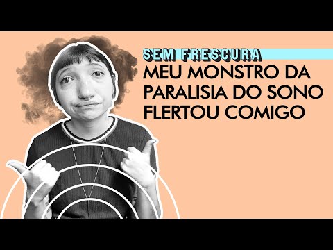 O que é paralisia do sono? Como curar? | Sem Frescura