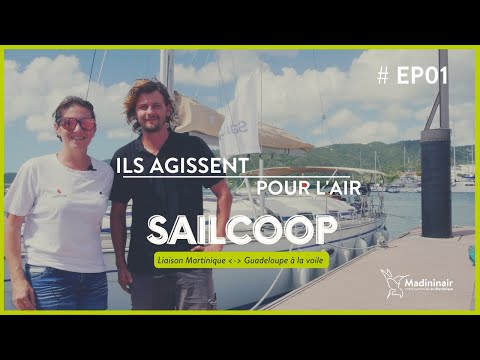 ILS AGISSENT POUR L’AIR : Sailcoop #EP01