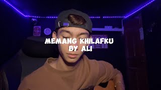 Download lagu Memang Khilafku Cover by Ali mp3
