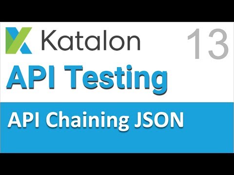 Katalon Studio API Testing 13 | Extracting data from JSON responses and chaining requests