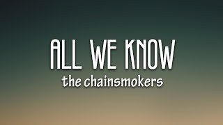 The Chainsmokers - All We Know (Lyrics) ft. Phoebe Ryan