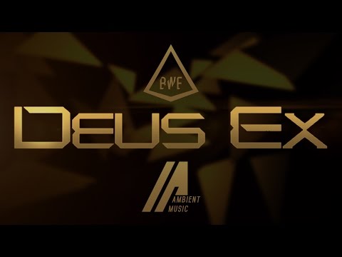 Deus Ex: Human Revolution // Ambient Mi✘ // OST