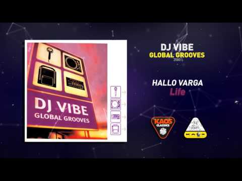 Hallo Varga - Life  | DJ Vibe Presents – Global Grooves (2000)