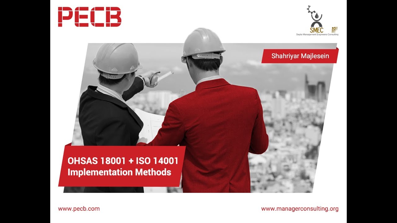 OHSAS 18001 + ISO 14001 – Implementation Methods