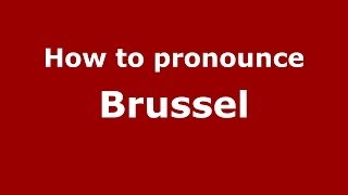 How to pronounce Brussel
