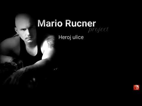 MARIO RUCNER project - Heroj ulice ●remake● 2019.