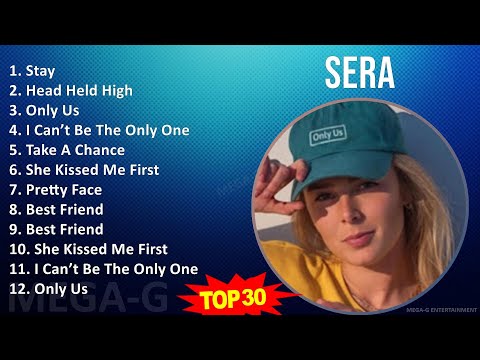 Sera 2024 MIX Playlist - Stay, Head Held High, Only Us, I Can’t Be The Only One